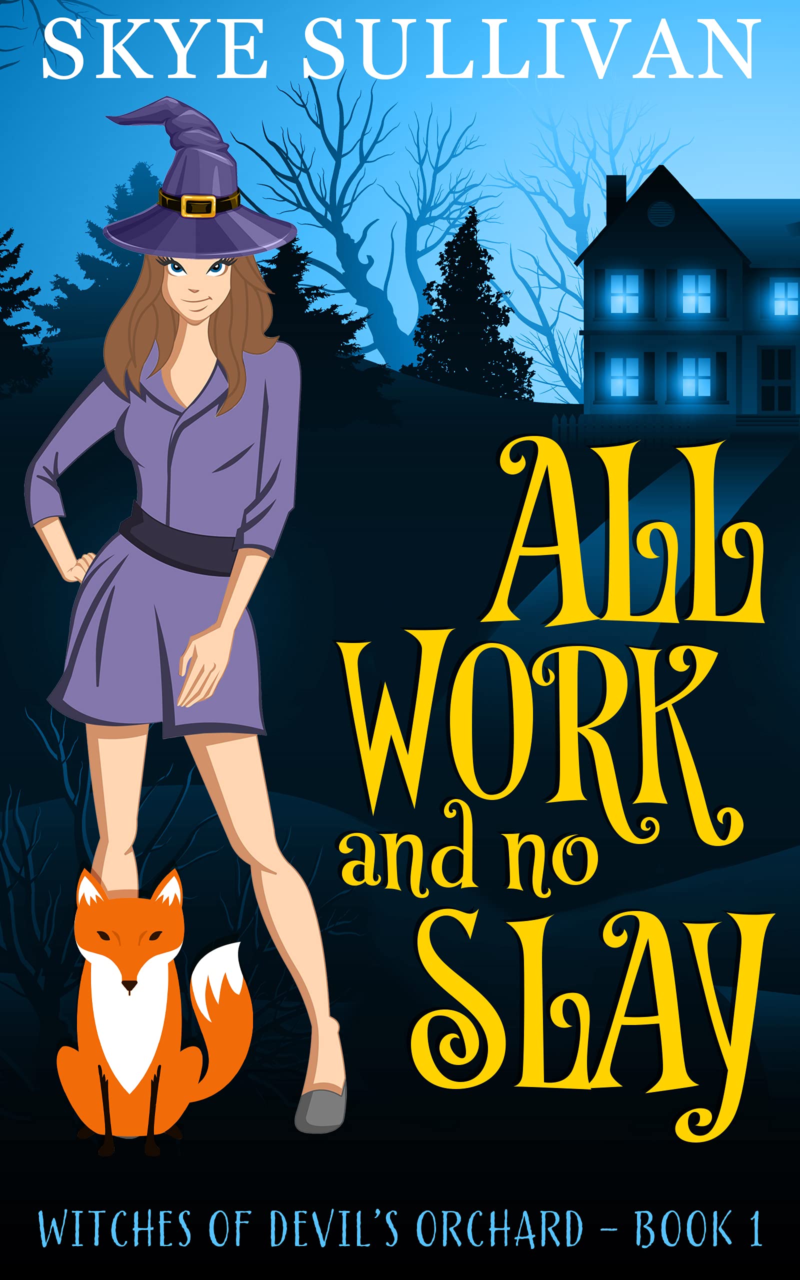 All Work and No Slay (Witches of Devil's Orchard #1)