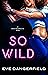 So Wild (Silver Daughters Ink #1)