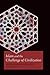 Islam and the Challenge of Civilization