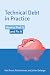 Technical Debt in Practice:...
