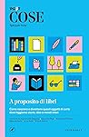 Cose spiegate bene. A proposito di libri by Arianna Cavallo