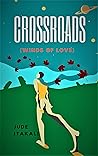 CROSSROADS (Winds of love) by Jude Kirya Itakali