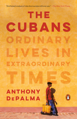 The Cubans: Ordinary Lives in Extraordinary Times The Cubans: Ordinary Lives in Extraordinary Times