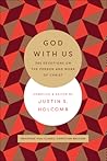 God with Us by Justin S. Holcomb