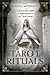 Tarot Rituals: Ceremonies, ...