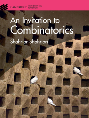 An Invitation to Combinatorics (Cambridge Mathematical Textbooks)