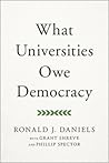 What Universities Owe Democracy by Ronald J. Daniels