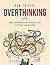 How to Stop Overthinking 20...