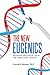 The New Eugenics: Modifying...