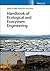 Handbook of Ecological and Ecosystem Engineering