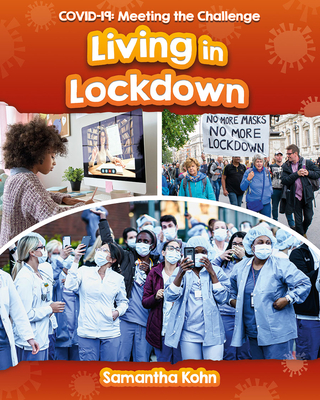 Living in Lockdown (COVID-19; Meeting the Challenge)