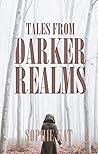 Tales from Darker Realms by Sophie Kat