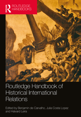 The Routledge Handbook of Historical International Relations