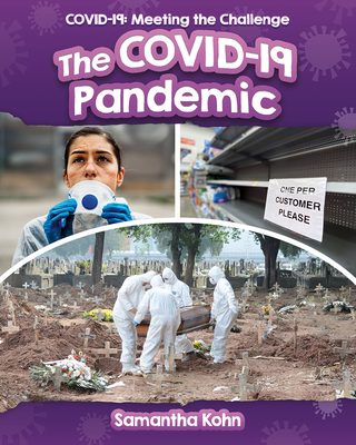 The COVID-19 Pandemic (Covid-19: Meeting the Challenge)