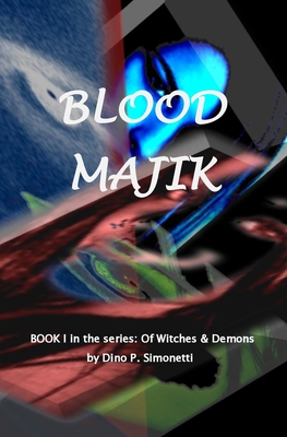 Blood Majik: Book One (Of Witches & Demons) (Volume 1)