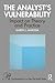The Analyst’s Vulnerability: Impact on Theory and Practice (Psychoanalysis in a New Key Book Series)