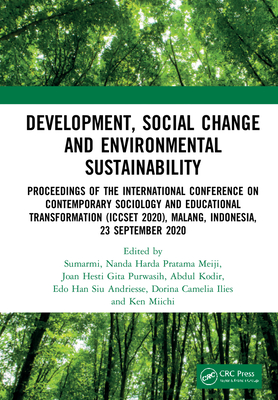 Development, Social Change and Environmental Sustainability: Proceedings of the International Conference on Contemporary Sociology and Educational ... 2020), Malang, Indonesia, 23 September 2020