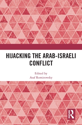Hijacking the Arab-Israeli Conflict (Kindle Edition)