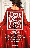 Dziedzictwo krwi....