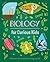 Biology for Curious Kids: D...
