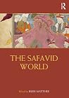 The Safavid World (Routledge Worlds) The Safavid World (Routledge Worlds)