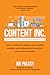 Content Inc.: Start a Content-First Business, Build a Massive Audience and Become Radically Successful (with Little to No Money)
