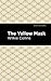 The Yellow Mask (Mint Editions (Horrific, Paranormal, Supernatural and Gothic Tales))