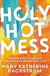 Holy Hot Mess: Fi...