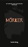 Mörker : En samling lätt dystopiska noveller