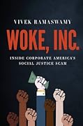 Woke, Inc.: Inside Corporate America's Social Justice Scam