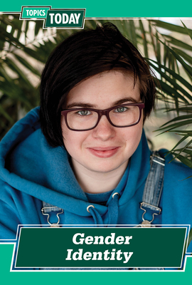 Gender Identity (Topics Today)