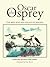 Oscar the Osprey by Edward Martin Polansky