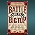 Battle for the Big Top: P.T. Barnum, James Bailey, John Ringling, and the Death-Defying Saga of the American Circus