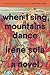 When I Sing, Mountains Dance