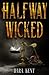 Halfway Wicked by Dara Kent
