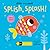 Splish, Splash!: Slide-and-...