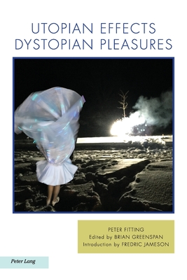Utopian Effects, Dystopian Pleasures (Ralahine Utopian Studies, 21)