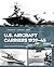 U.S. Aircraft Carriers 1939–45 by Ingo Bauernfeind