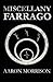 Miscellany Farrago by Aaron Morrison