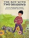 The boy with two shadows by Margaret Mahy