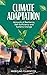Climate Adaptation Accounts of Resilience, Self-Sufficiency and Systems Change by The Arkbound Foundation