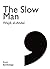 The Slow Man by Wajdi Al-Ahdal