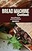 Bread Machine Cookbook: Han...