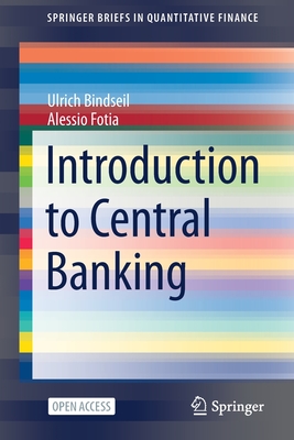 Introduction to Central Banking (SpringerBriefs in Quantitative Finance)