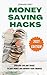 Money Saving Hacks: Effecti...