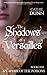 The Shadows of Versailles: A gripping mystery of innocence lost, a search for the truth, and revenge (An Affair of the Poisons)