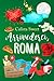 ARRIVEDERCI, ROMA: De la ganadora del I Premio Romantic (Spanish Edition)