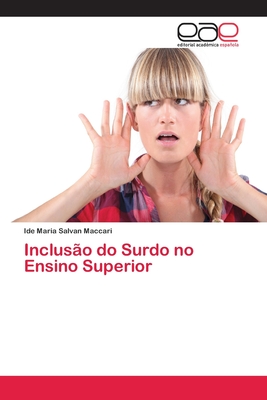 Inclusão do Surdo no Ensino Superior (Portuguese Edition)