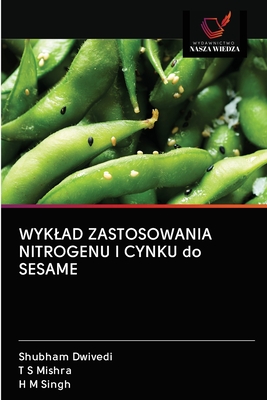 WYKŁAD ZASTOSOWANIA NITROGENU I CYNKU do SESAME (Polish Edition)