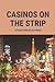 Casinos On The Strip: Attra...
